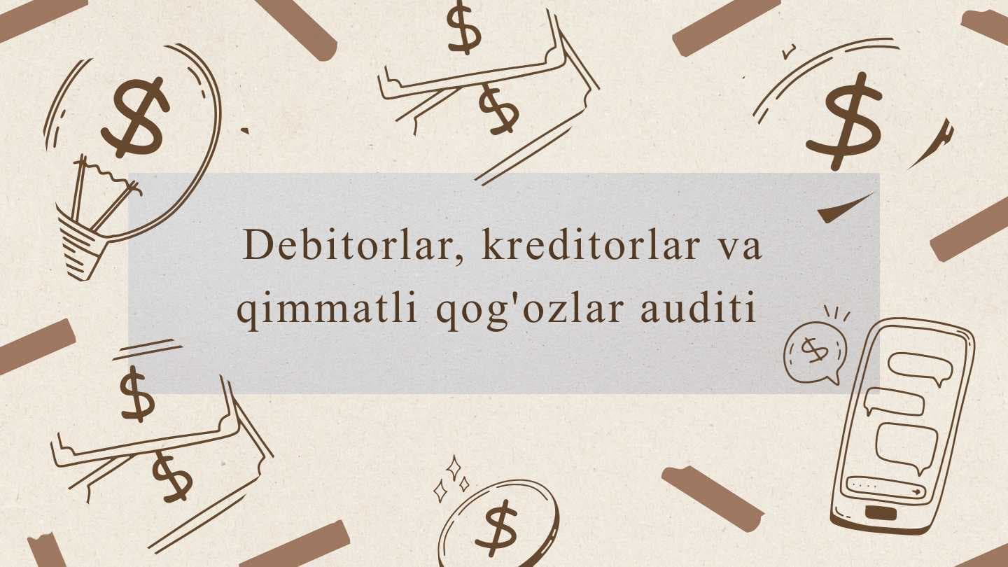 Debitorlar, kreditorlar va qimmatli qog'ozlar auditi