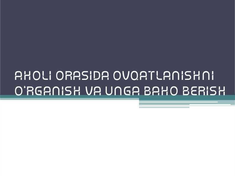 AHOLI ORASIDA OVQATLANISHNI O‘RGANISH VA UNGA BAHO BERISH
