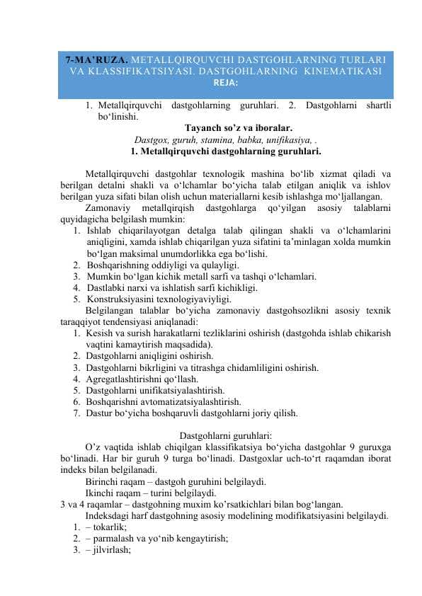 Metallqirquvchi dastgohlarning turlari  va klassifikatsiyasi. Dastgohlarning  kinematikasi