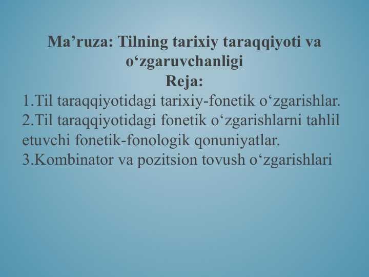 Tilning tarixiy taraqqiyoti va o‘zgaruvchanligi