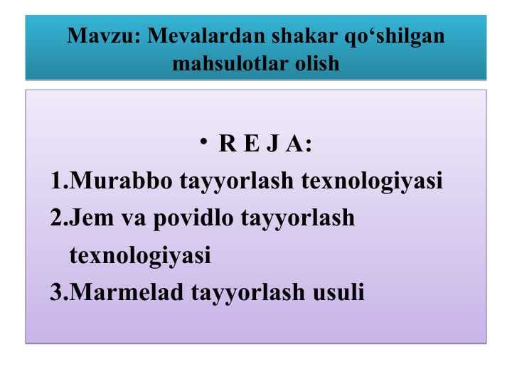 Mevalardan shakar qo‘shilgan mahsulotlar olish
