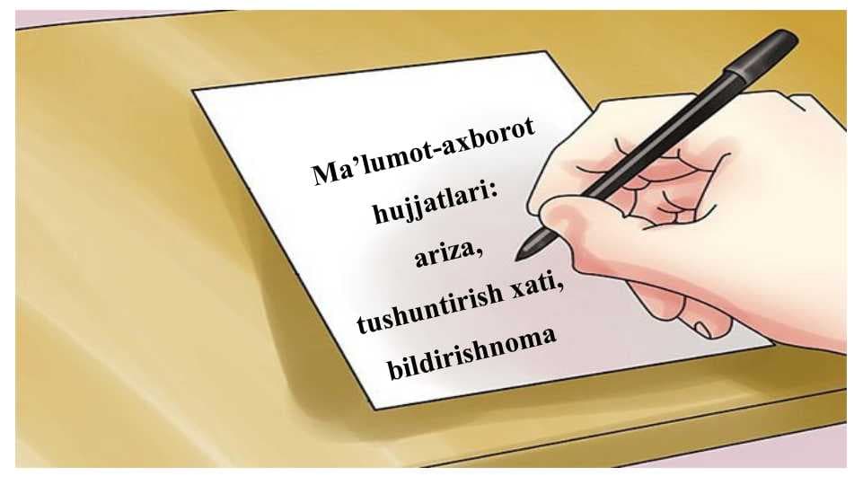 Ma'lumot-axborot hujjatlari..ariza, tushuntirish xati, bildirishnoma