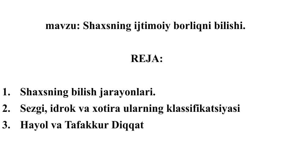 Shaxsning ijtimoiy borliqni bilishi.