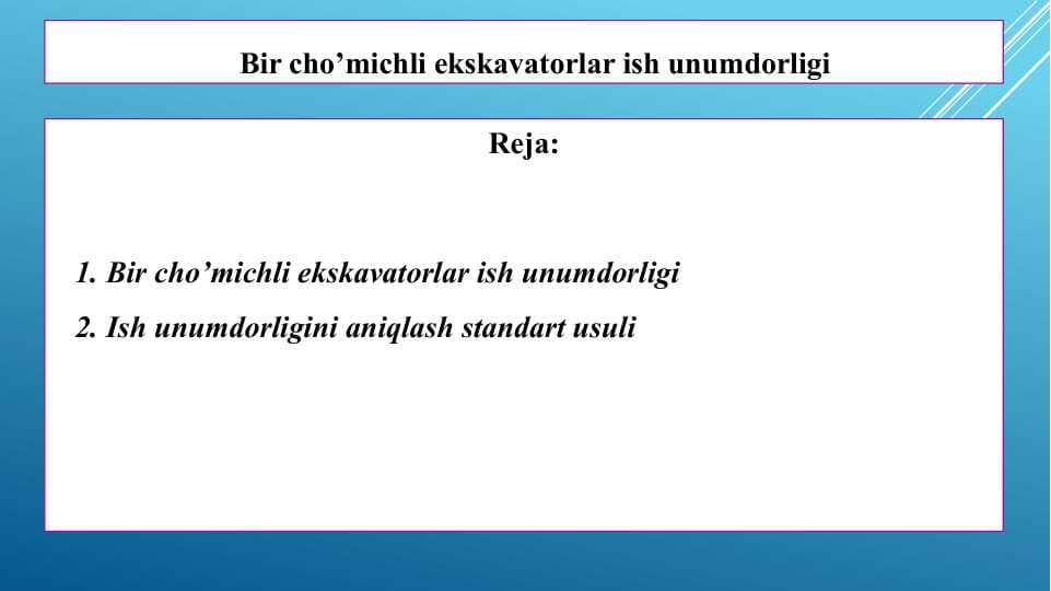 Bir cho’michli ekskavatorlar ish unumdorligi