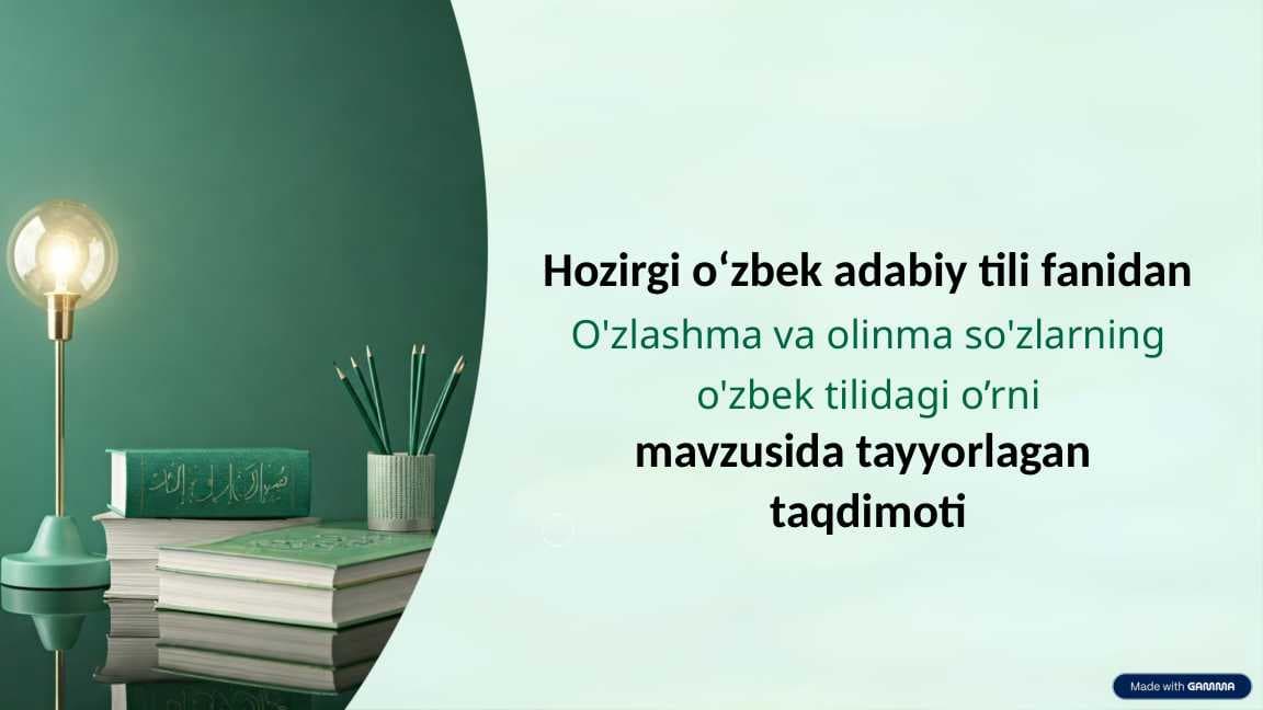 O'zlashma va olinma so'zlarning o'zbek tilidagi o’rni