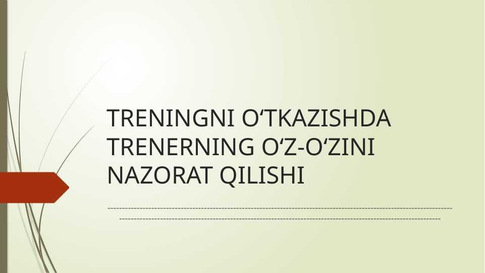 TRENINGNI OʻTKAZISHDA TRENERNING OʻZ-OʻZINI NAZORAT QILISHI