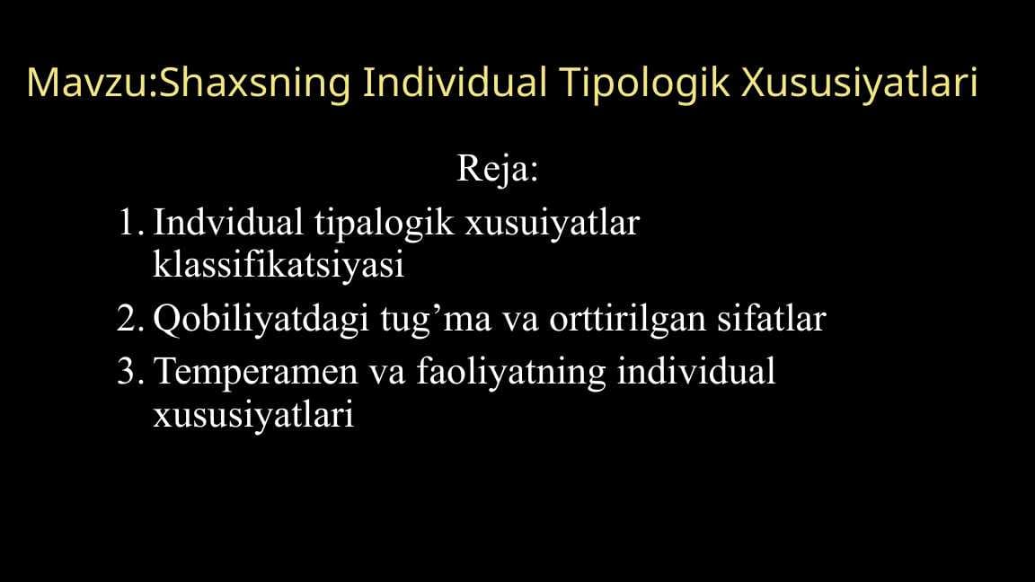 Mavzu:Shaxsning Individual Tipologik Xususiyatlari