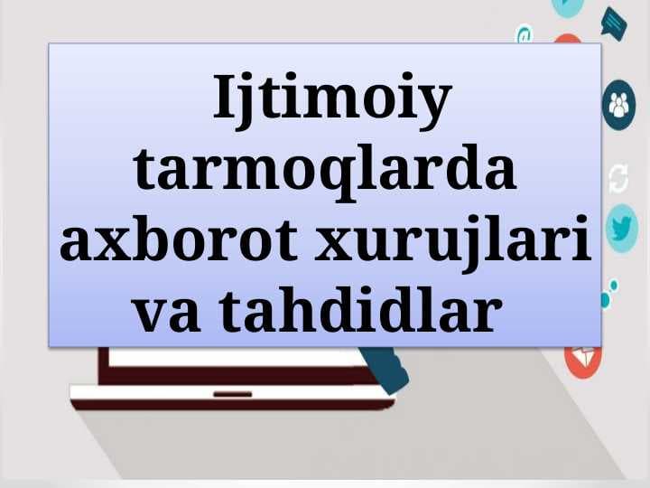 Ijtimoiy tarmoqlarda axborot xurujlari va tahdidlar