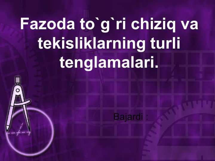 Fazoda to`g`ri chiziq va tekisliklarning turli tenglamalari