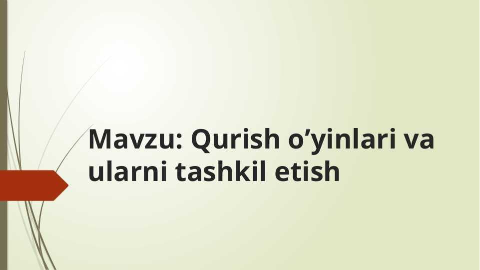 Qurish oʼyinlari va ularni tashkil etish
