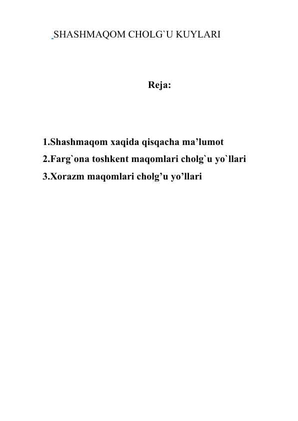 SHASHMAQOM CHOLG`U KUYLARI