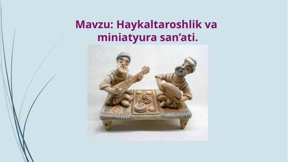 Haykaltaroshlik va  miniatyura san’ati