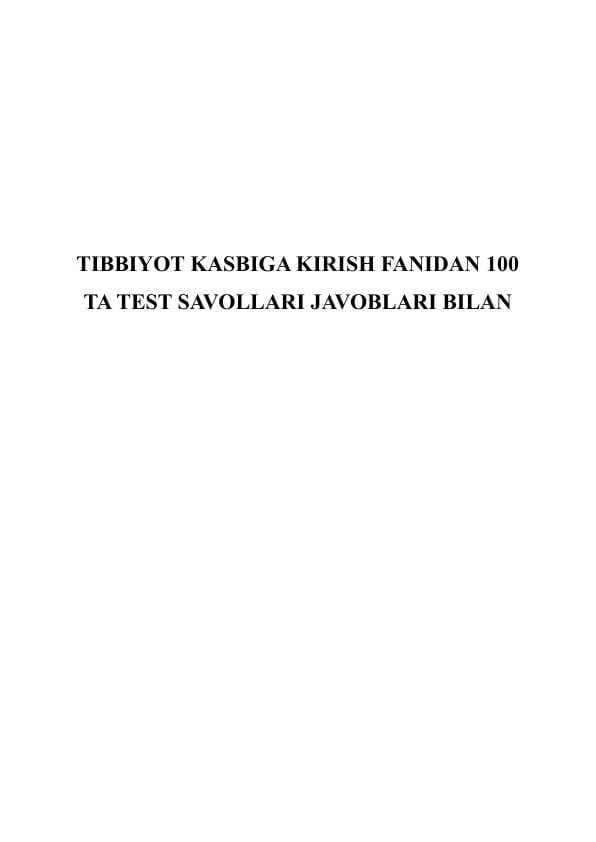TIBBIYOT KASBIGA KIRISH FANIDAN 100 TA TEST