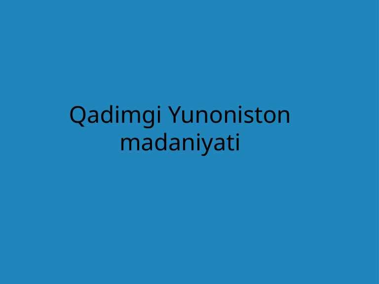 Qadimgi Yunoniston madaniyati.