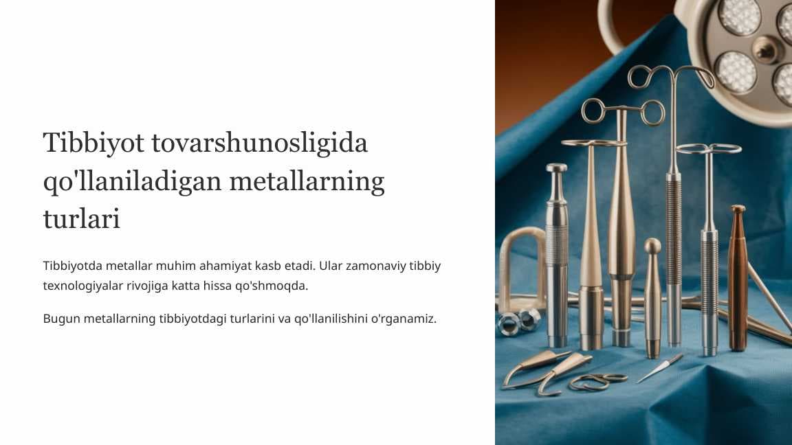 Tibbiyot tovarshunosligida qo'llaniladigan metallarning turlari