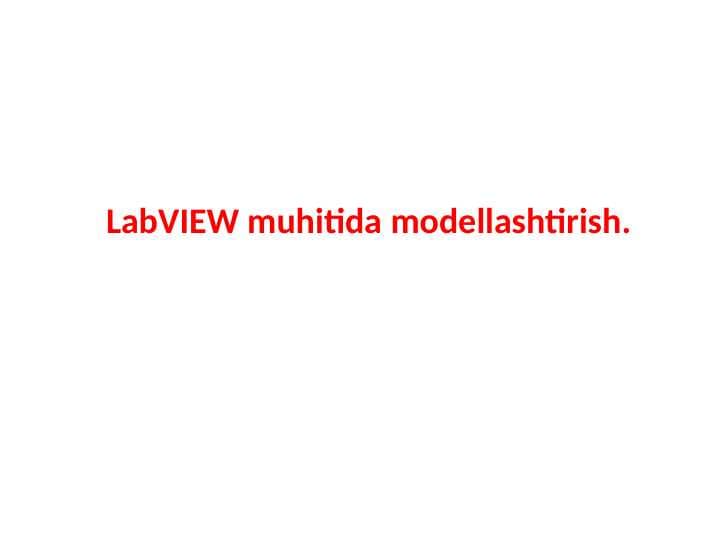 LabVIEW muhitida modellashtirish