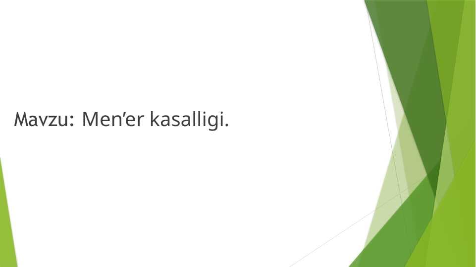 Men’er kasalligi.