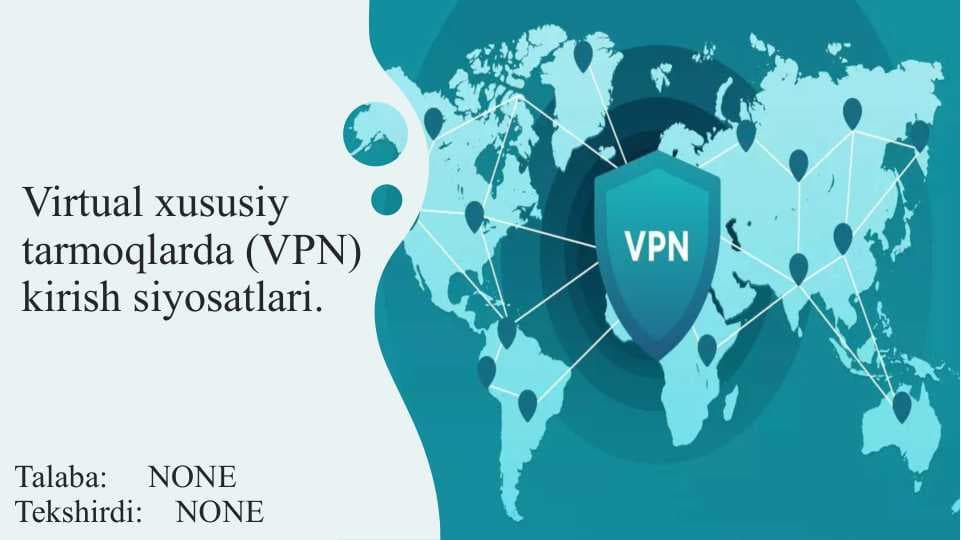 Virtual xususiy tarmoqlarda VPN kirish siyosatlari