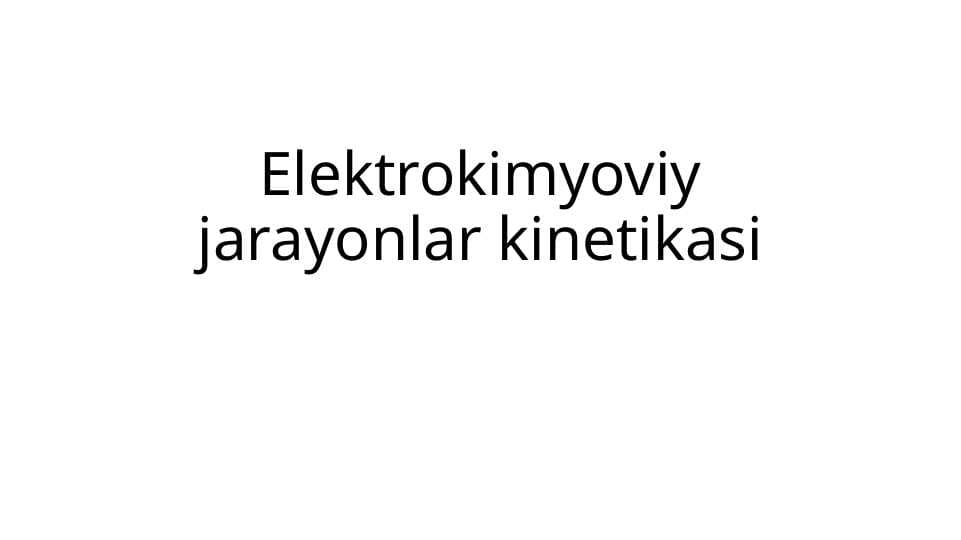 Elektrokimyoviy jarayonlar kinetikasi