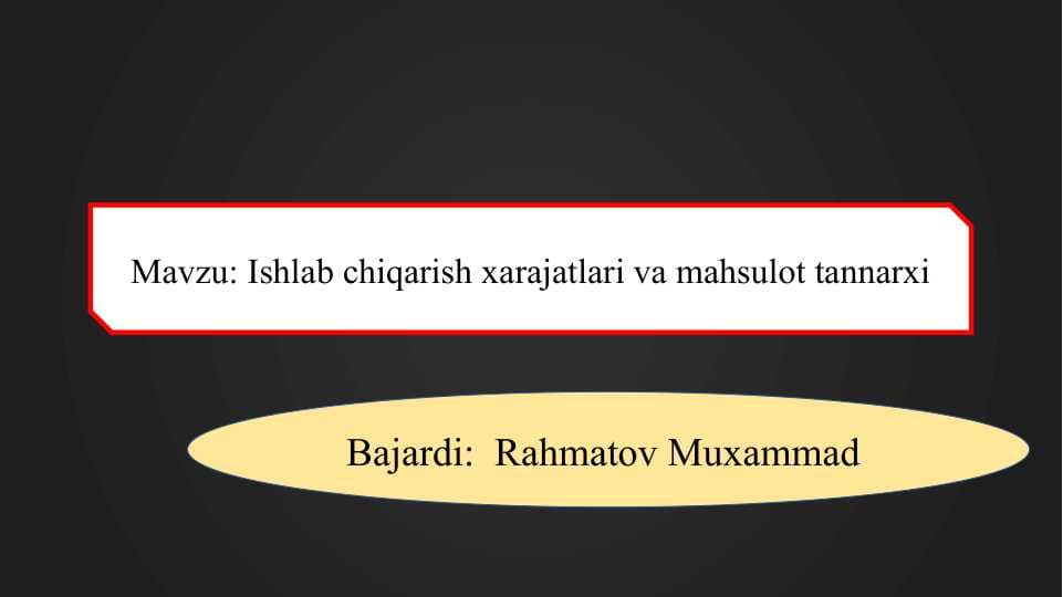 Ishlab chiqarish xarajatlari va mahsulot tannarxi slayd