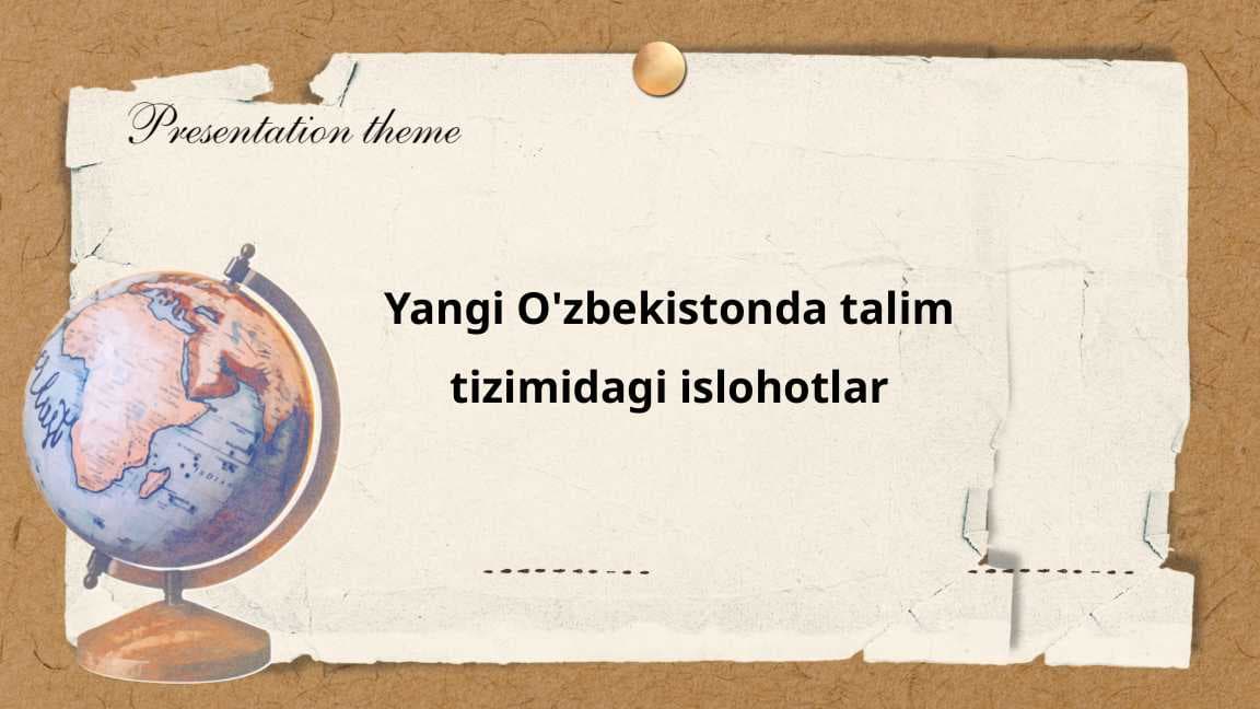 Yangi O'zbekistonda talim tizimidagi islohotlar
