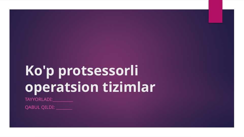 Ko'p protsessorli operatsion tizimlar