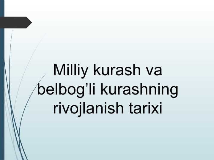Milliy kurash va belbog’li kurashning rivojlanish tarixi