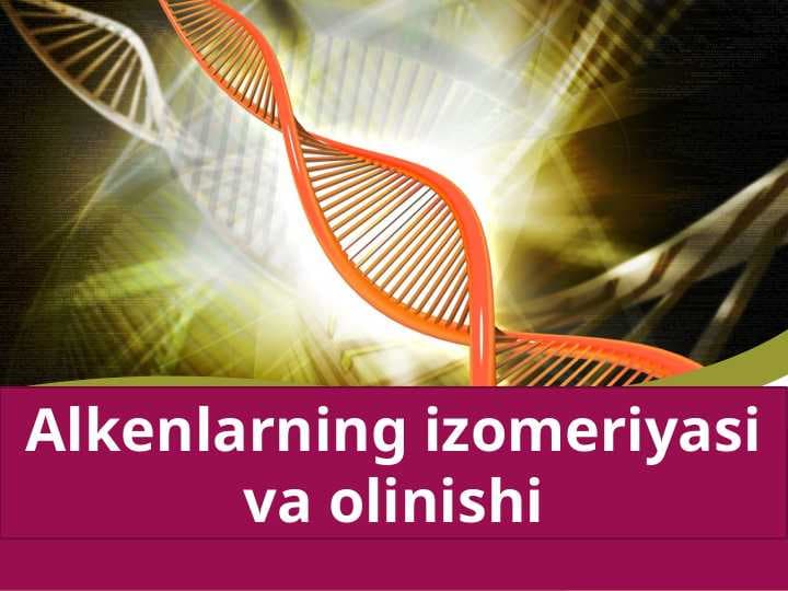 Alkenlarning izomeriyasi va olinishi
