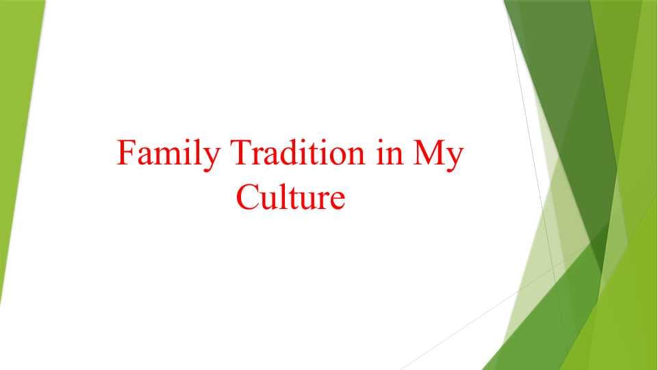 Family Tradition in My Culture