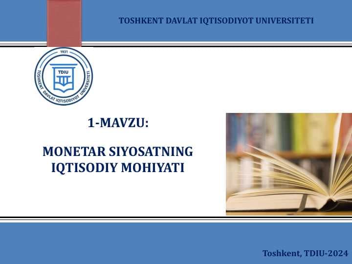MONETAR SIYOSATNING  IQTISODIY MOHIYATI