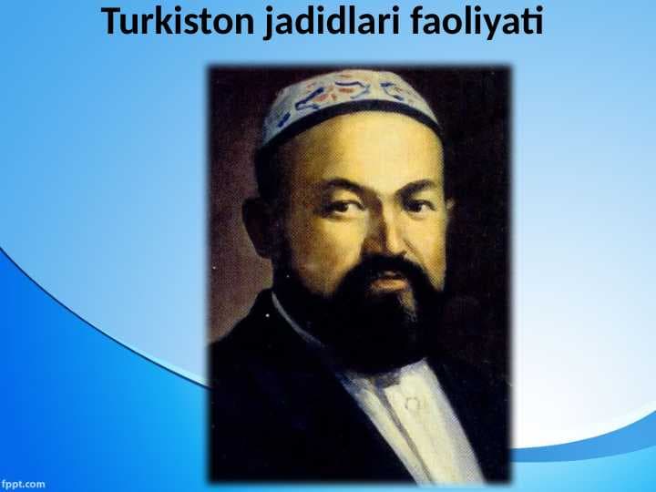 Turkiston jadidlari faoliyati 25