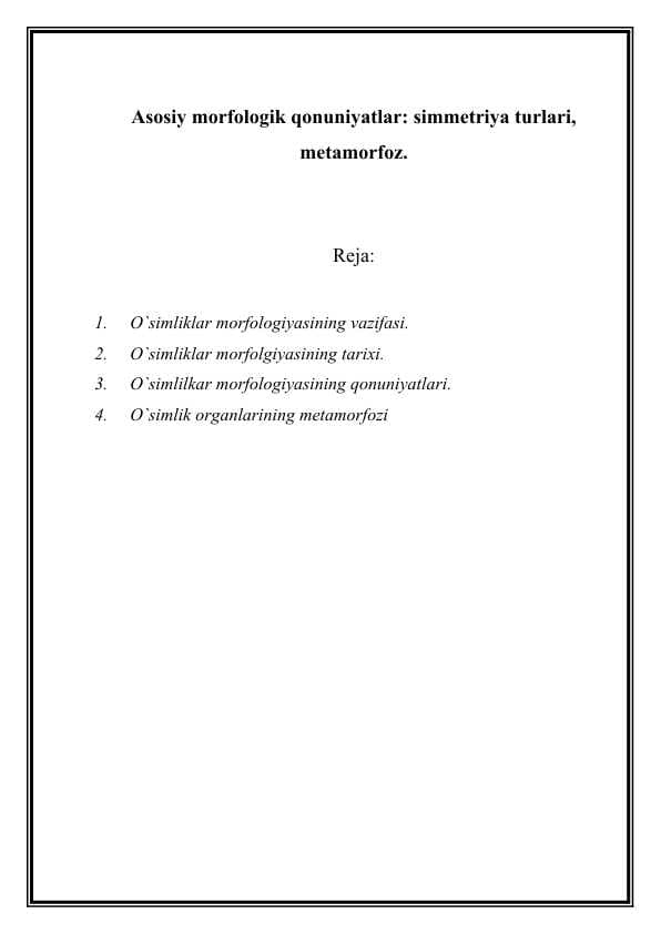 Asosiy morfologik qonuniyatlar simmetriya turlari, metamorfoz