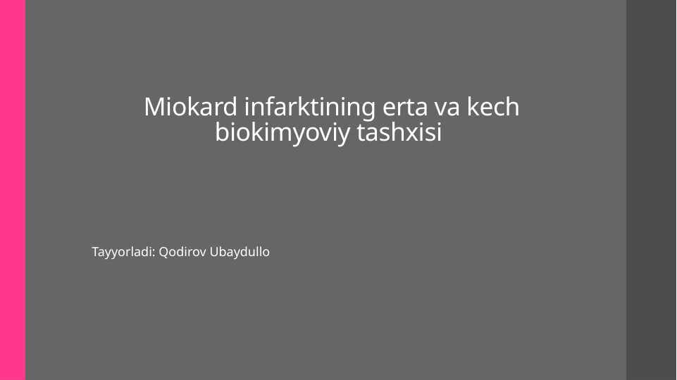 Miokard infarktining kech va erta biokimyoviy tashxisi