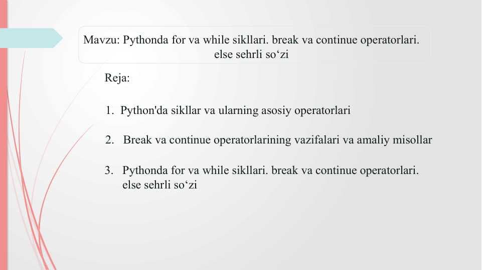 Pythonda for va while sikllari. break va continue operatorlari. else sehrli so‘zi 23.pptx