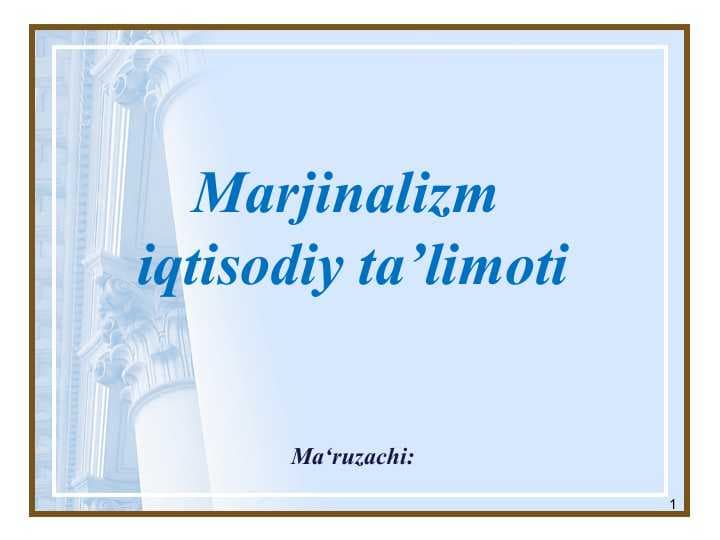 Marjinalizm  iqtisodiy ta’limoti