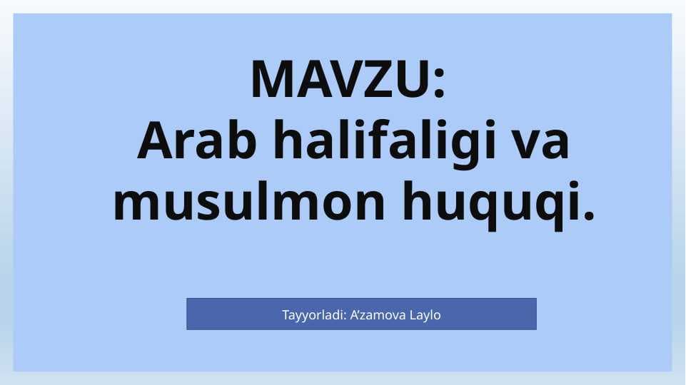 Arab halifaligi va musulmon huquqi.