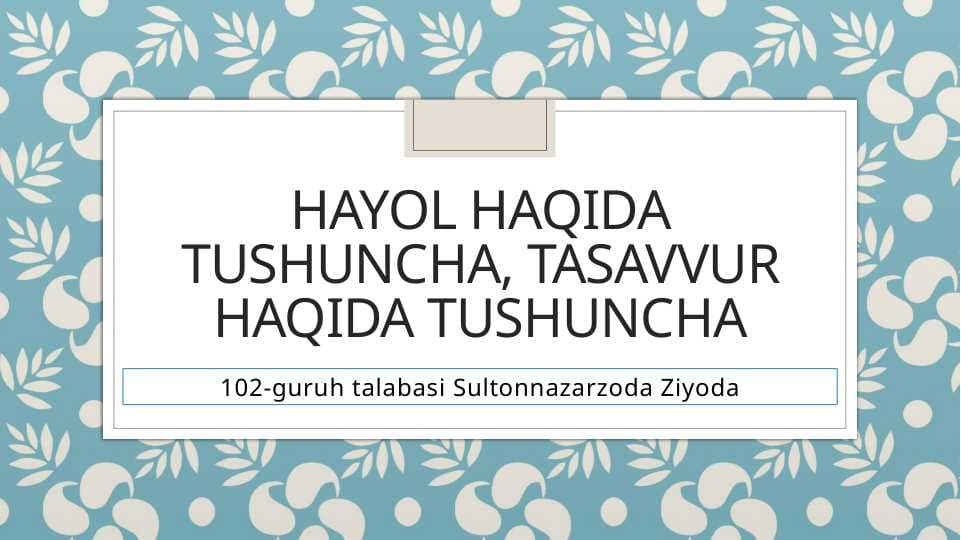 hayol haqida tushuncha, tasavvur haqida tushuncha