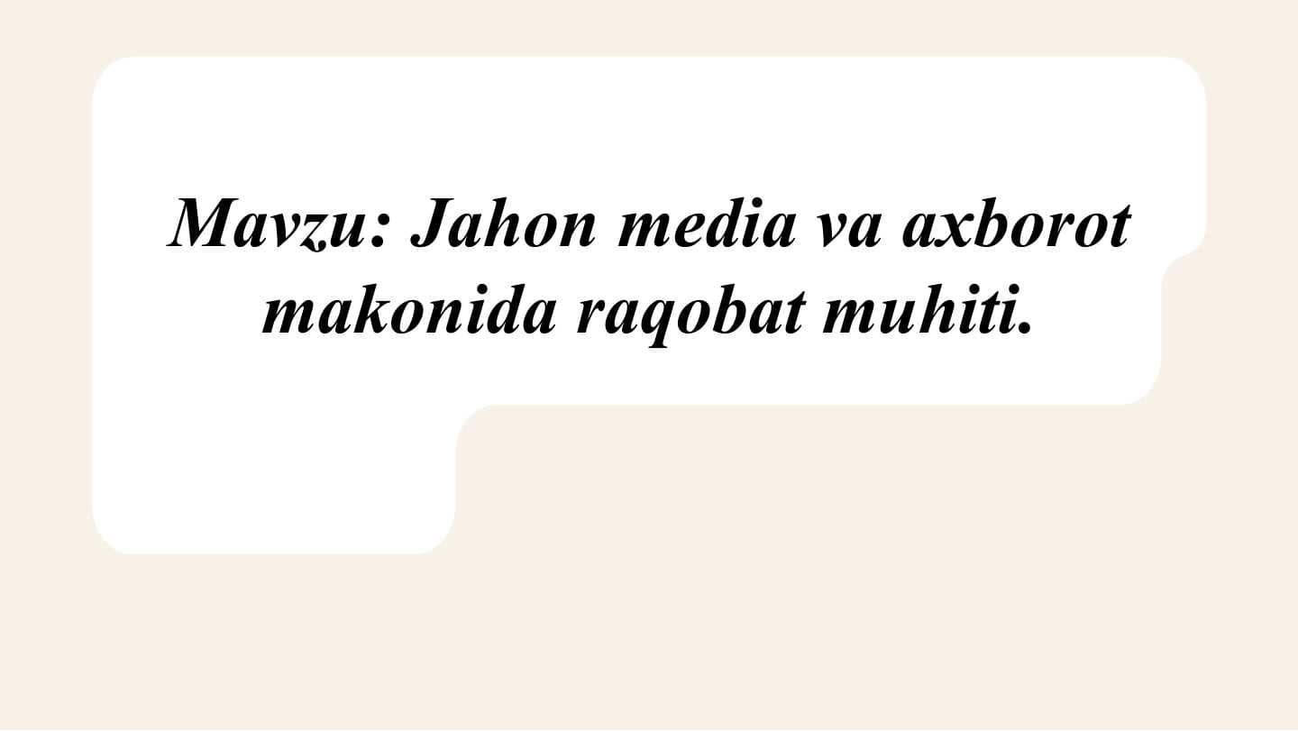 Jahon media va axborot makonida raqobat muhiti