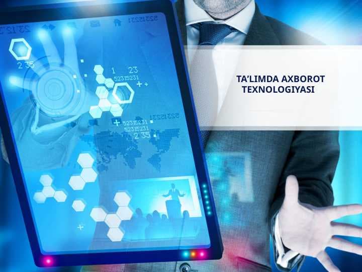 TA’LIMDA AXBOROT TEXNOLOGIYASI