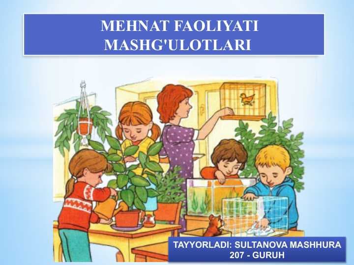 MEHNAT FAOLIYATI MASHG'ULOTLARI