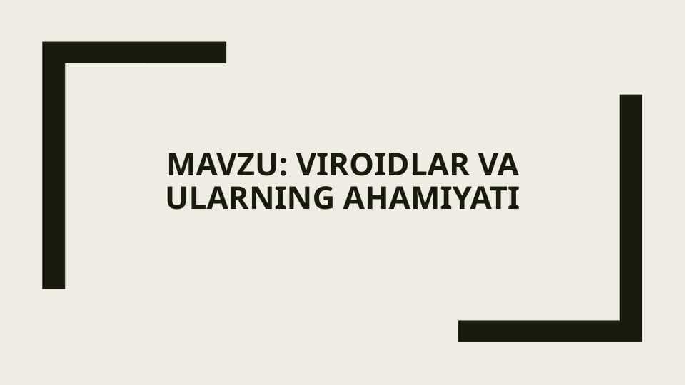 Viroidlar va ularning ahamiyati