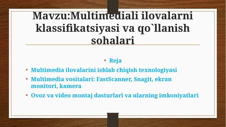 Multimediali ilovalarni klassifikatsiyasi va qo`llanish sohalari