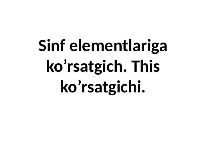 Sinf elementlariga ko'rsatgich. This ko'rsatgichi.