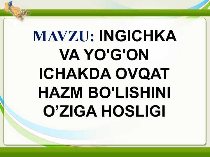 INGICHKA VA YO'G'ON ICHAKDA OVQAT HAZM BO'LISHI2