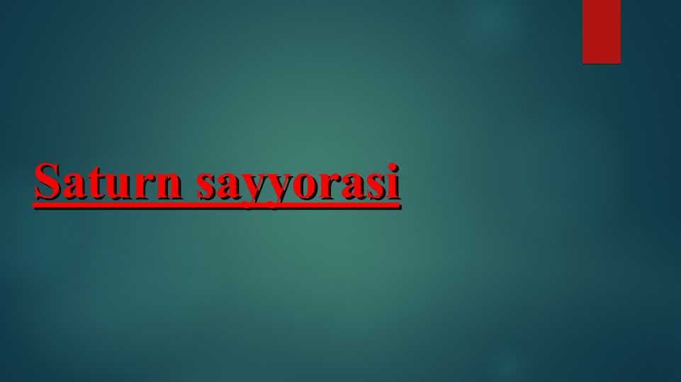 Saturn sayyorasi haqida