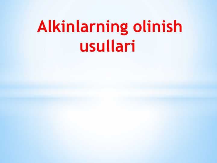 Alkinlarning olinish usullari