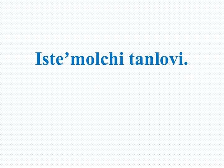 Isteʼmolchi tanlovi