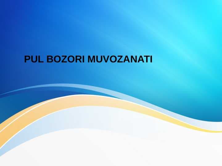 PUL BOZORI MUVOZANATI pptx