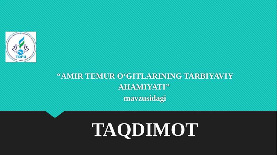 AMIR TEMUR OʻGITLARINING TARBIYAVIY AHAMIYATI