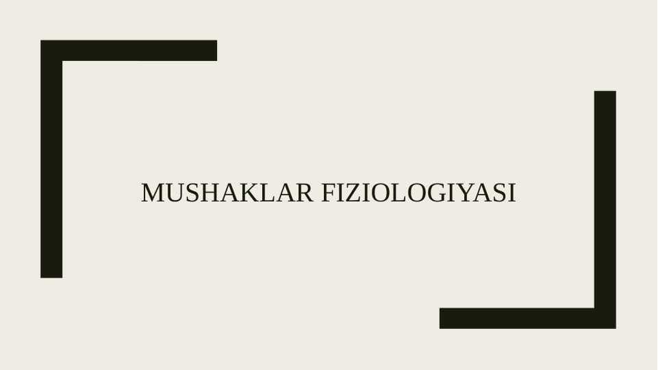 Mushaklar fiziologiyasi